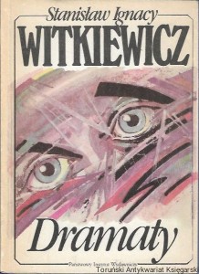 Dramaty / Stanisław Ignacy Witkiewicz