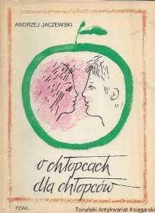 O chłopcach dla chłopcach  / Andrzej Jaczewski  