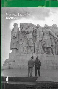  Gottland : Reportaż  / Mariusz Szczygieł