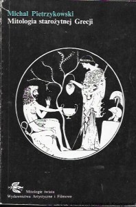 Mitologia starożytnej Grecji : Mitologia świata / Michał Pietrzykowski  