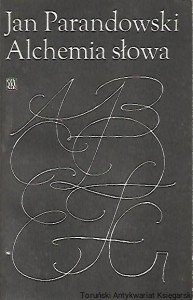 Alchemia słowa / Jan Parandowski 