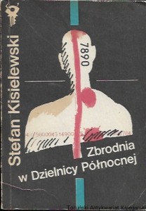 Zbrodnia w Dzielnicy Północnej : Klub srebrnego klucza  / Stefan Kisielewski  