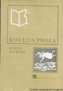 Kolęda prozą czyli opowieść wigilijna o duchu : Lektura szkolna  / Karol Dickens  