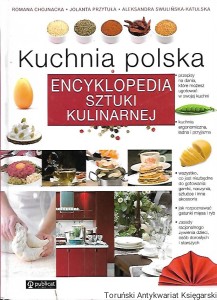 Kuchnia polska : Encyklopedia sztuki kulinarnej / Romana Chojnacka, Jolanta Przytuła, Aleksandra Swulińska-Katulska 