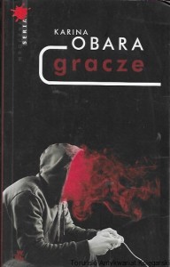 Gracze : Mroczna Seria  / Karina Obara   