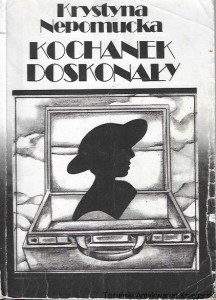 Kochanek doskonały / Krystyna Nepomucka    