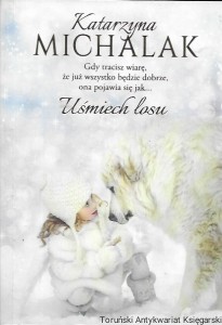 Uśmiech losu  / Katarzyna Michalak   