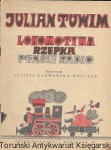 Lokomotywa, Rzepka, Ptasie Radio  / Julian Tuwim  