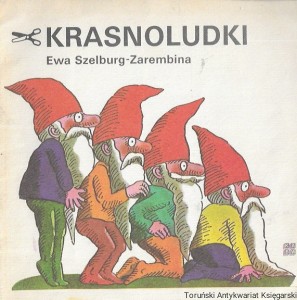 Krasnoludki  / Ewa Szelburg-Zarembina  