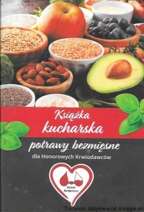 Książka kucharska potrawy bezmięsne dla Honorowych Kwiodawców  / Brak autora 