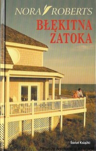 Błękitna zatoka  / Nora Roberts  