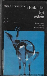 Euklides był osłem : Współczesna Proza Światowa  / Stefan Themerson  