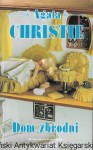 Dom zbrodni  / Agata Christie  