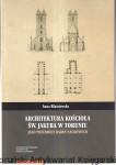 Architektura kościoła św. Jakuba w Toruniu jako przedmiot badań naukowych / Anna Błażejewska