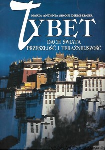 Tybet : dach świata, przeszłość i teraźniejszość / Maria Antonia Sironi Diemberger 
