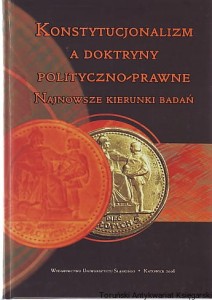 Konstytucjonalizm a doktryny polityczno-prawne : najnowsze kierunki badań