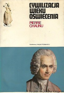 Cywilizacja wieku Oświecenia / Pierre Chaunu 