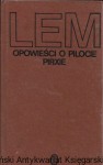 Opowieści o pilocie Pirxie : Dzieła  / Stanisław Lem  