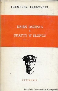 Dzień oszusta : Ukryty w słońcu  / Ireneusz Iredyński  