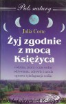 Żyj zgodnie z mocą księżyca : Puls natury : KDC  / Julia Corte  