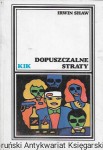  Dopuszczalne sekrety : KIK  / Irwin Shaw  