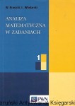 Analiza matematyczna w zadaniach 1 / W. Krysicki, L. Włodarski