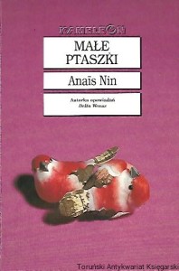 Małe ptaszki : Kameleon / Anais Nin