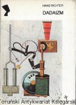 Dadaizm sztuka i antysztuka : Style-Kierunki-Tendencje  / Hans Richter  