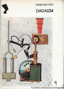 Dadaizm sztuka i antysztuka : Style-Kierunki-Tendencje  / Hans Richter  