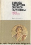  Z dziejów malarstwa greckiego i rzymskiego  / Maria Nowicka  