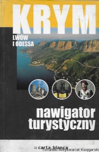 Krym Lwów i Odessa : nawigator turystyczny  / Magda i Mirek Osip-Pokrywka 