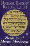 Zwoje znad Morza Martwego  / Michael Baigent, Richard Leigh 