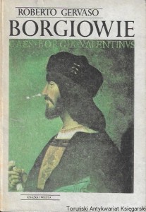 Borgiowie  / Roberto Gervaso 