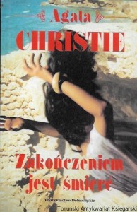Zakończeniem jest śmierć  / Agata Christie  