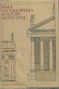 Mała encyklopedia kultury antycznej A-Z / Praca zbiorowa 