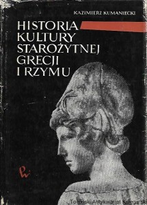 Historia kultury starożytnej Grecji i Rzymu / Kazimierz Kumaniecki 