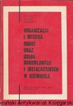  Organizacja i wycena robót oraz usług budowlanych i instalacjach w rzemiośle  / Praca zbiorowa  
