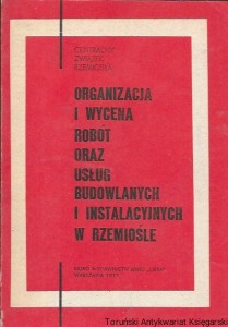  Organizacja i wycena robót oraz usług budowlanych i instalacjach w rzemiośle  / Praca zbiorowa  