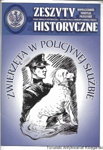Zeszyty Historyczne 1(1) 2021 : Zwierzęta w policyjnej służbie / Praca zbiorowa  