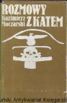 Rozmowy z katem  / Kazimierz Moczarski  