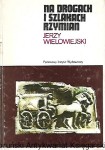 Na drogach i szlakach Rzymian / Jerzy Wielowiejski 