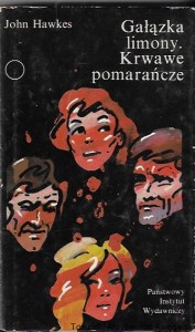 Gałązka limony. Krwawe pomarańcze : Współczesna Proza Światowa  / John Hawkes   