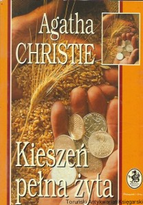 Kieszeń pełna żyta : Biblioteczka Konesera  / Agata Christie  