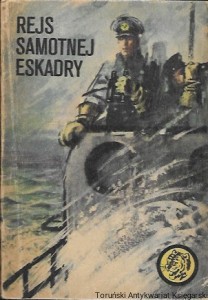 Rejs samotnej eskadry : Żółty tygrys / Wojciech Wilczek  