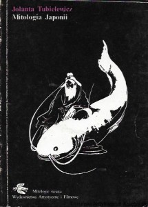 Mitologia Japonii : Mitologia świata  / Jolanta Tubielewicz  