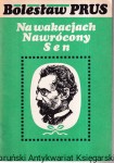 Na wakacjach. Nawrócony. Sen / Bolesław Prus