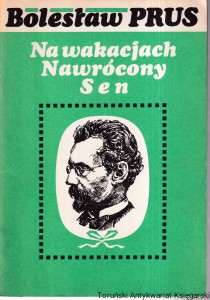 Na wakacjach. Nawrócony. Sen / Bolesław Prus