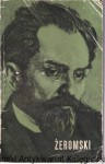 Stefan Żeromski / Jan Zygmunt Jakubowski  