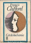 Coś do kochania / Francis Clifford