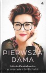 Pierwsza dama : Jolanta Kwaśniewska w rozmowie z Emilią Padoł / Jolanta Kwaśniewska, Emilia Padoł